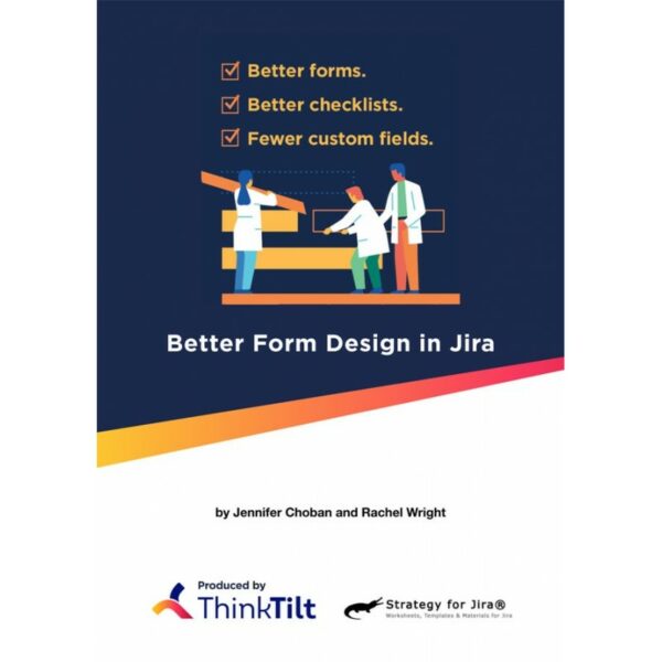 Better Form Design in Jira (Digital)